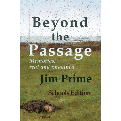 Beyond the Passage: Memories, real and imagined