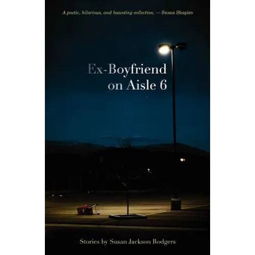 Ex-Boyfriend on Aisle 6