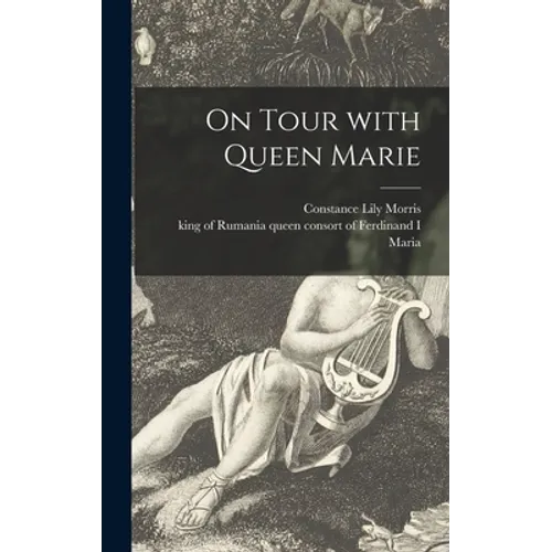 On Tour With Queen Marie