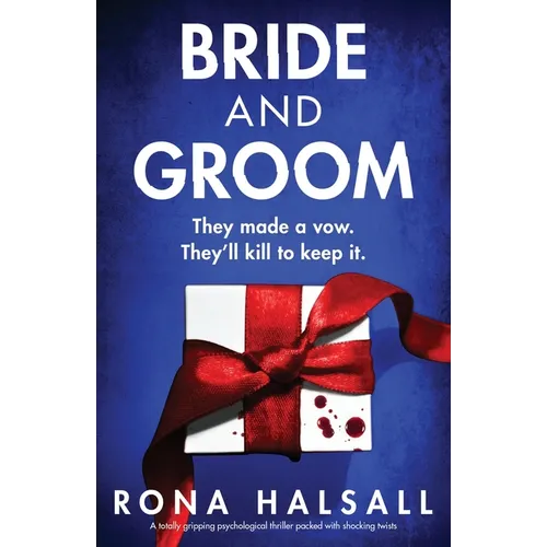 Bride and Groom: A totally gripping psychological thriller packed with shocking twists
