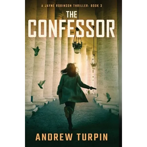The Confessor: A Jayne Robinson Thriller, Book 3