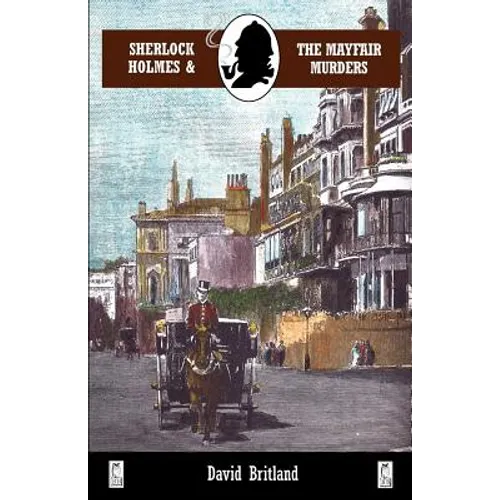 Sherlock Holmes and the Mayfair Murders