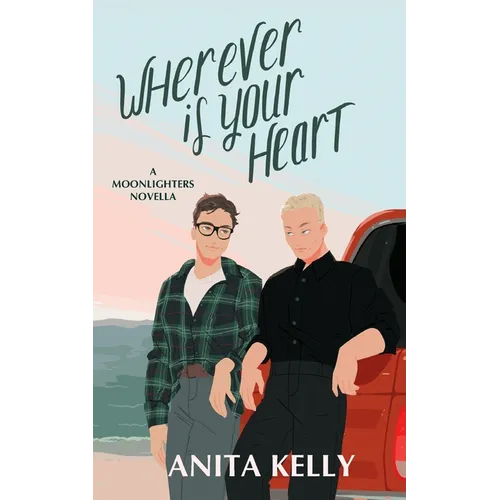 Wherever is Your Heart: A Moonlighters novella