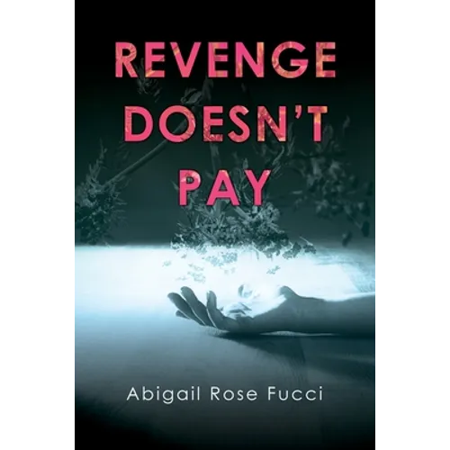 Revenge Doesn't Pay