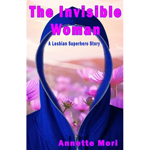 The Invisible Woman: A Lesbian Superhero Story