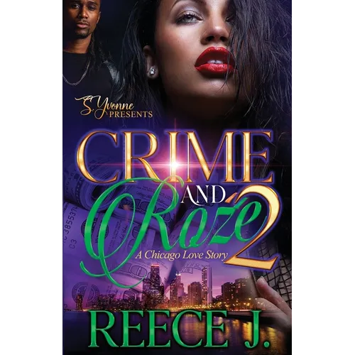 Crime And Roźe 2: A Chicago Love Story