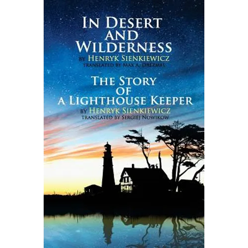 In Desert and Wilderness, The Story of a Lighthouse Keeper