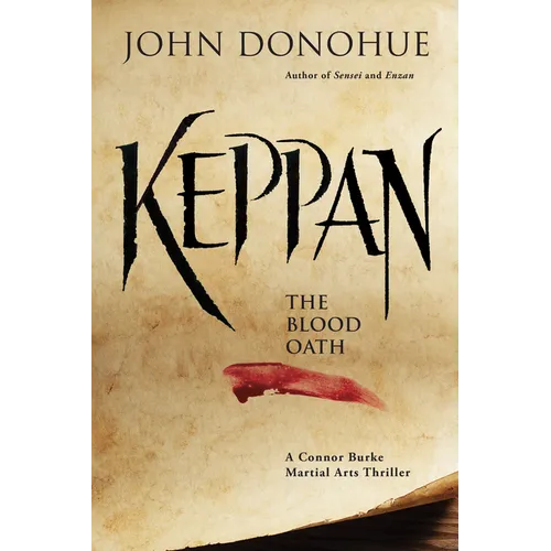 Keppan: The Blood Oath (a Connor Burke Martial Arts Thriller)
