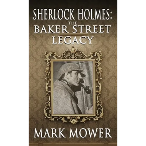 Sherlock Holmes: The Baker Street Legacy
