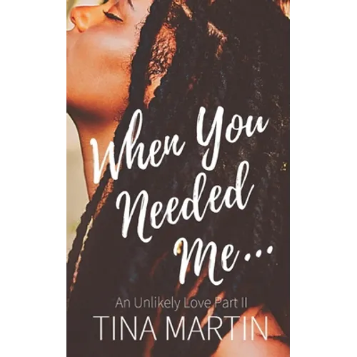 When You Needed Me