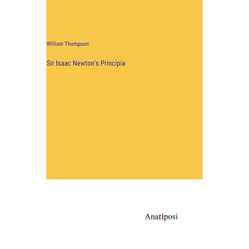 Sir Isaac Newton's Principia