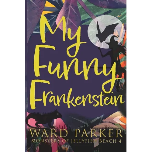 My Funny Frankenstein: A paranormal mystery adventure