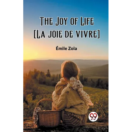 The Joy of Life [La joie de vivre]