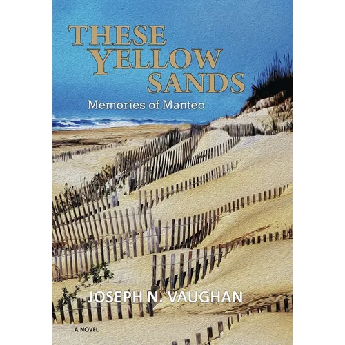 These Yellow Sands: Memories of Manteo