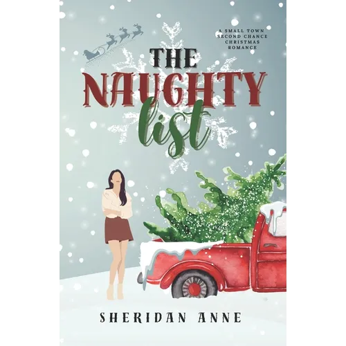 The Naughty List: A Small Town Second Chance Christmas Romance