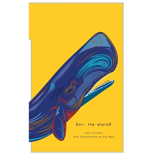 [or, the whale]