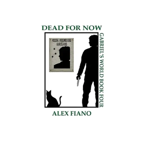 Dead For Now: Book 4 in the Gabriel's World Series