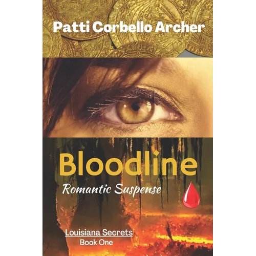 Bloodline (Louisiana Secrets Series: Book One): Romantic Suspense