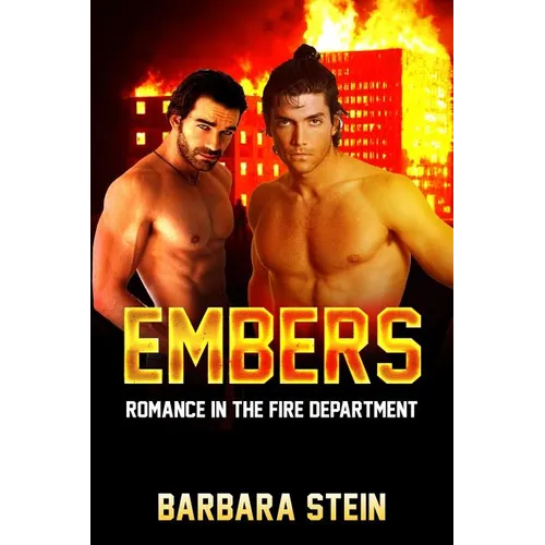 Embers: Romance in the Fire Department (Gay Firefighters Romance)