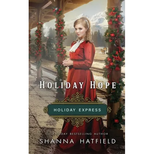 Holiday Hope: Sweet Historical Holiday Romance