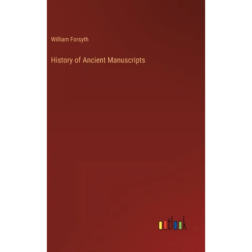 History of Ancient Manuscripts