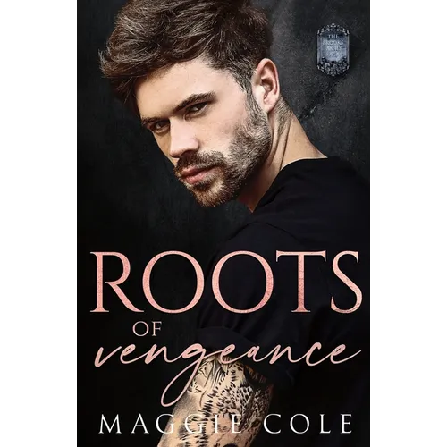 Roots of Vengeance: A Second Chance Dark Family Romance
