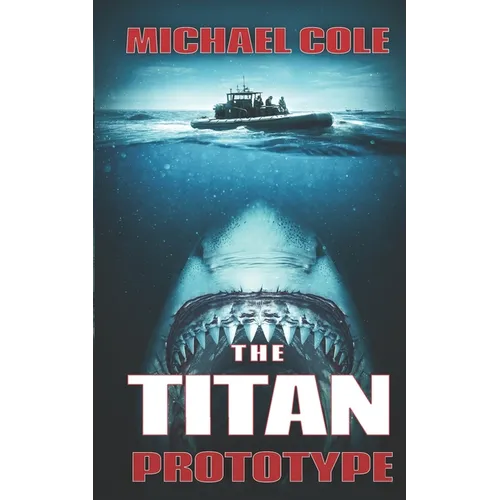 The Titan Prototype: A Deep Sea Thriller