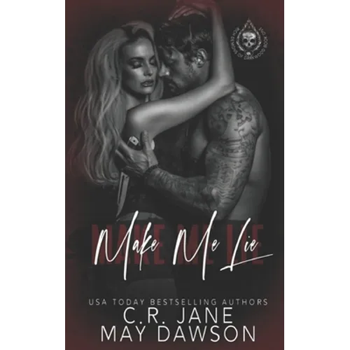 Make Me Lie: A Dark Enemies to Lovers College Romance