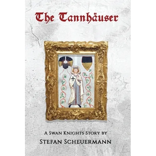 The Tannhäuser: A Swan Knights Story