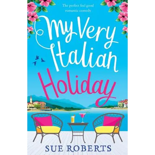 My Very Italian Holiday: The perfect feel good romantic comedy
