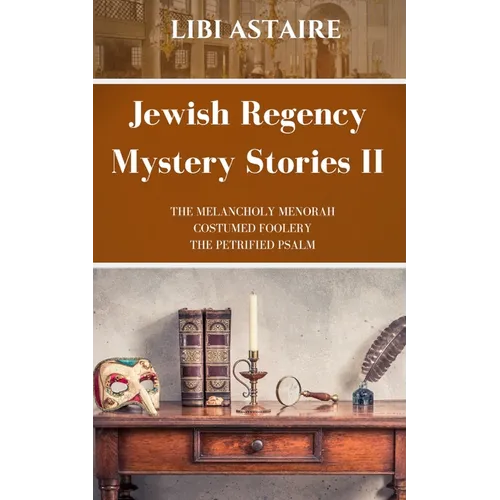 Jewish Regency Mystery Stories: Volume 2