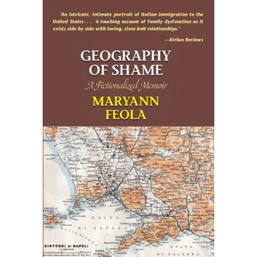 Geography of Shame: A Fictionalized Memoir