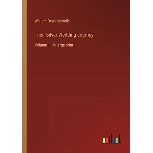 Their Silver Wedding Journey: Volume 1 - in large print