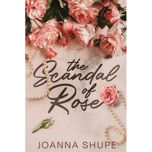 The Scandal of Rose: A Gilded Age Novella