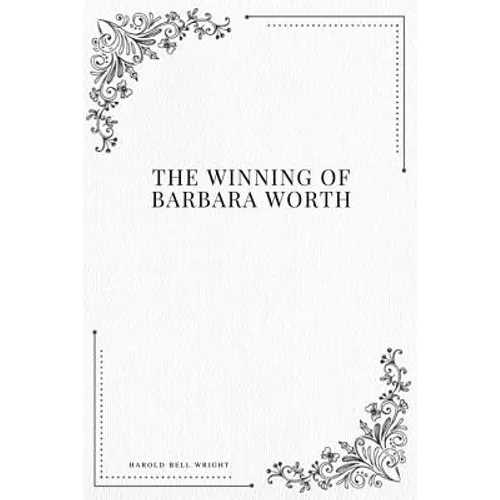 The Winning of Barbara Worth