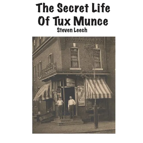 The Secret Life of Tux Munce