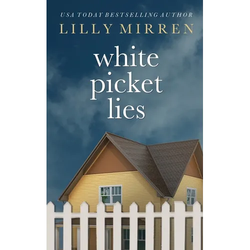 White Picket Lies