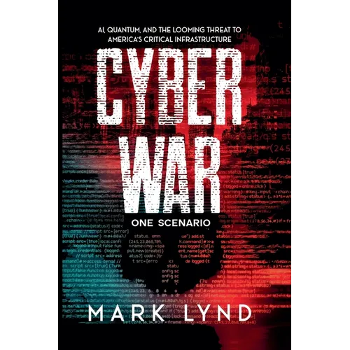 Cyber War: One Scenario