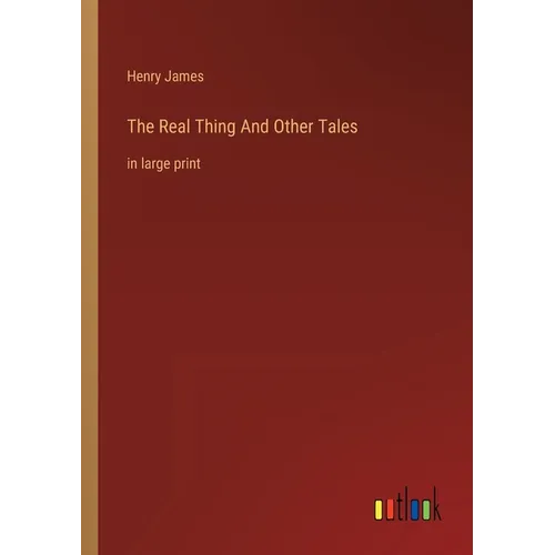 The Real Thing And Other Tales: in large print