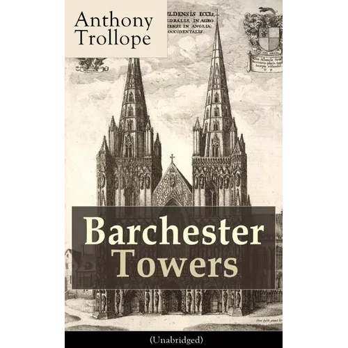 Barchester Towers (Unabridged): Victorian Classic