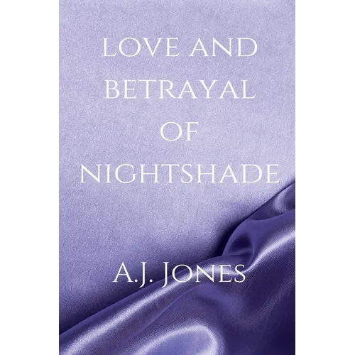 Love And Betrayal Of Nightshade