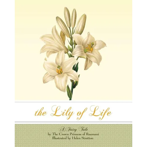 The Lily of Life: A Fairy Tale