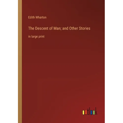 The Descent of Man; and Other Stories: in large print