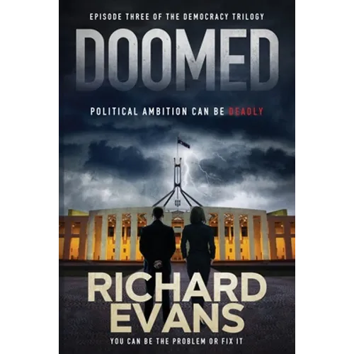 Doomed: Political Ambition can be deadly