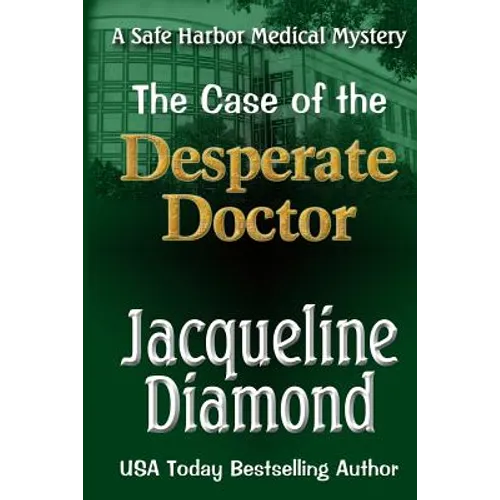 The Case of the Desperate Doctor