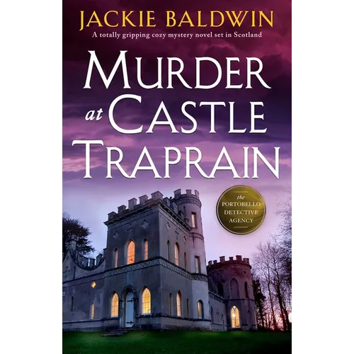 Murder at Castle Traprain: A Totally Gripping Cozy Mystery Novel Set in Scotland