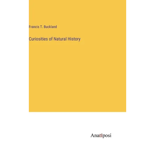Curiosities of Natural History