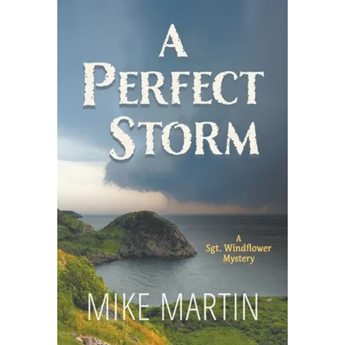 A Perfect Storm: A Sgt. Windflower Mystery