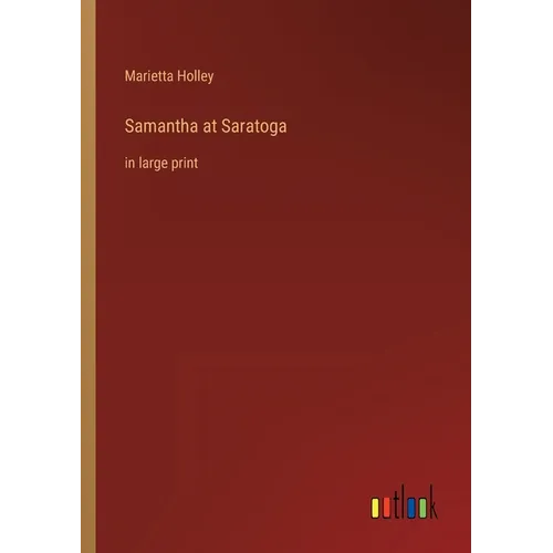 Samantha at Saratoga: in large print