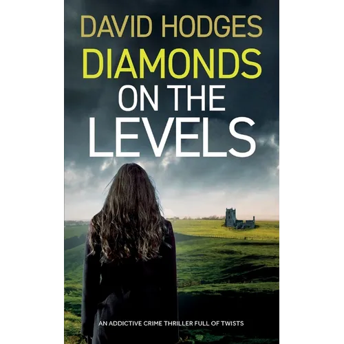 DIAMONDS ON THE LEVELS an addictive crime thriller full of twists
